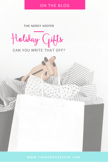 Holiday Gifts: Can You Write That Off? Holiday Gifts: Can You Write That Off?
