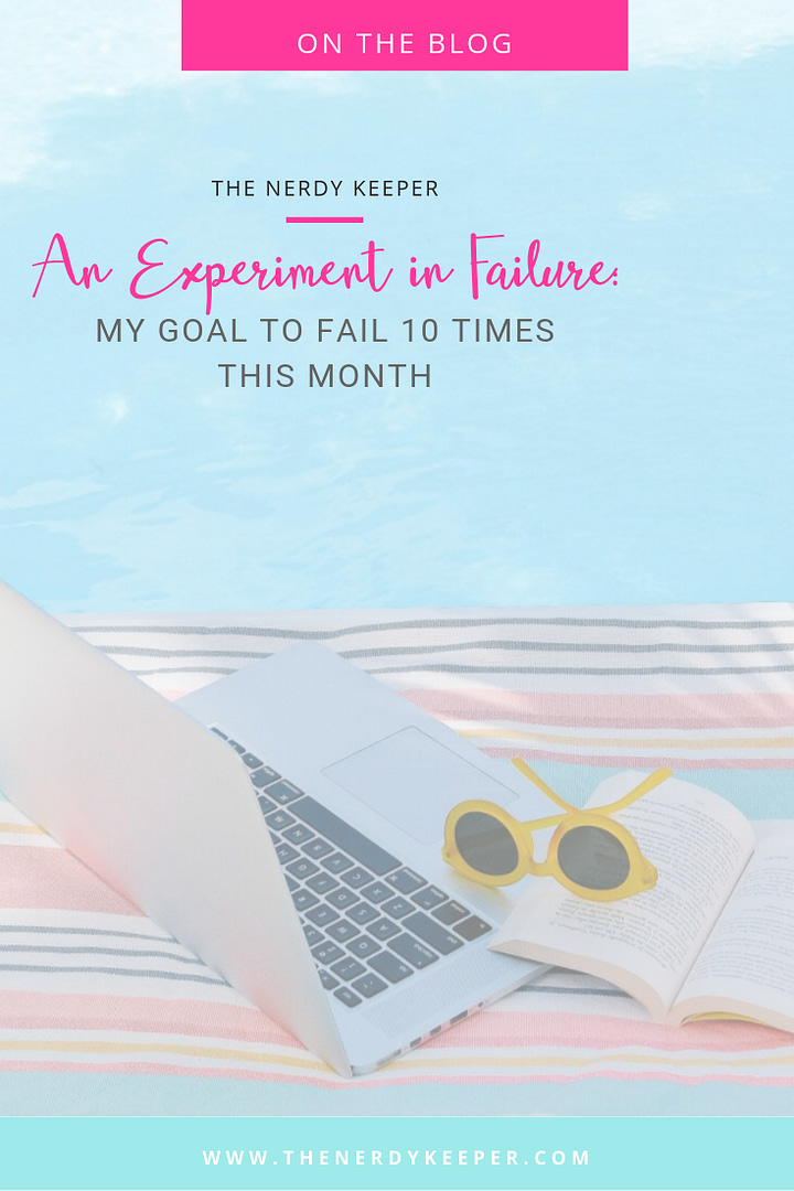 An Experiment in Failure: My Goal to Fail 10 Times this Month