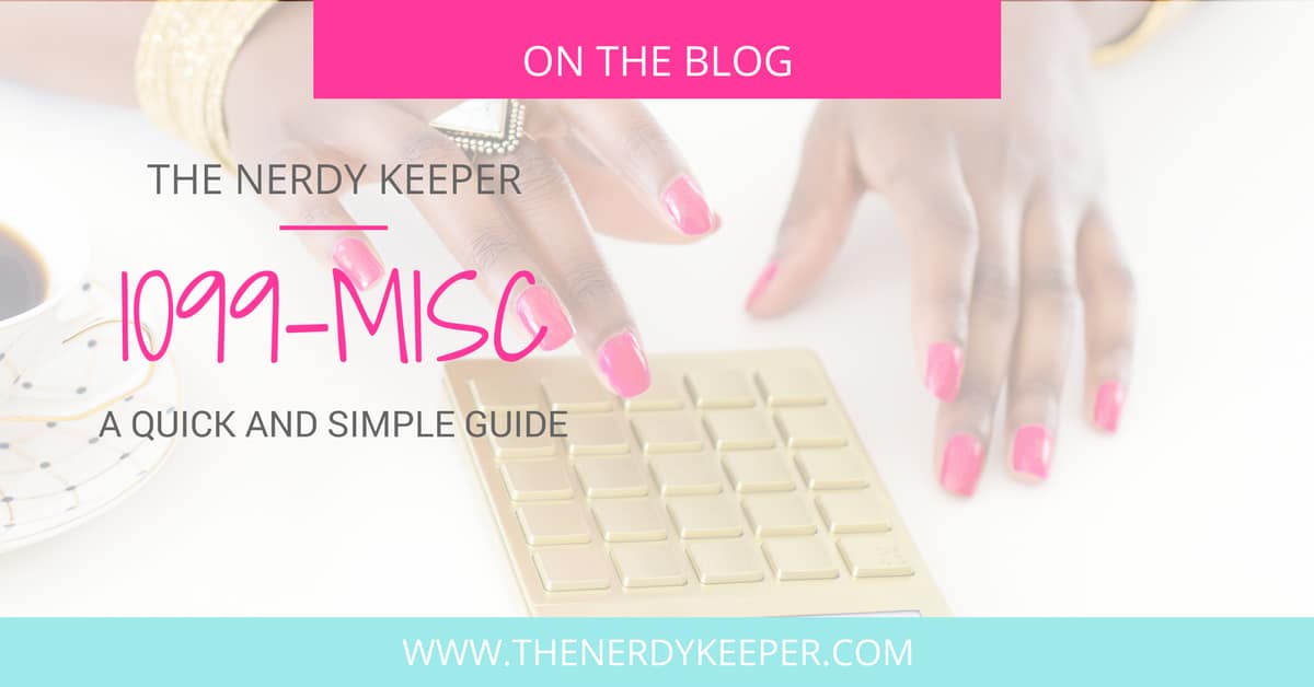 Misc Kit 1099-MISC: A Quick and Simple Guide – The Nerdy Keeper